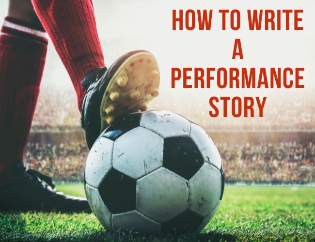 How to Write a Performance Story: The Write Practice