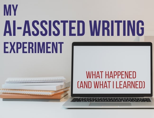 My AI-Assisted Writing Experiment: What Happened (and What I learned).